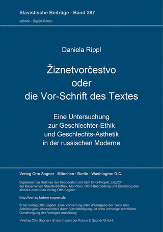 Žiznetvorčestvo oder die Vor-Schrift des Textes