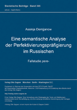 Eine semantische Analyse der Perfektivierungspr&auml;figierung im Russischen. Fallstudie pere- - Assinja Demjjanow