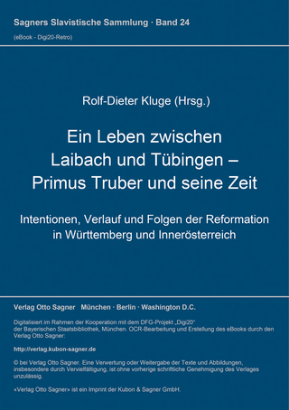 Ein Leben zwischen Laibach und Tübingen - Primus Truber und seine Zeit