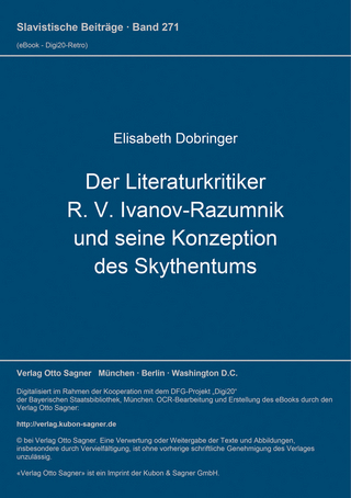 Der Literaturkritiker R. V. Ivanov-Razumnik und seine Konzeption des Skythentums