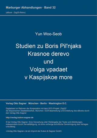 Studien zu Boris Pil'njaks Krasnoe derevo und Volga vpadaet v Kaspijskoe more