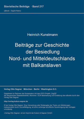 Beiträge zur Geschichte der Besiedlung Nord- und Mitteldeutschlands mit Balkanslaven