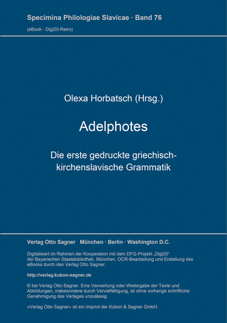 Adelphotes: die erste gedruckte griechisch-kirchenslavische Grammatik, L'viv-Lemberg 1591
