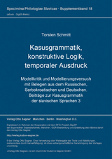 Kasusgrammatik, konstruktive Logik, temporaler Ausdruck - Torsten Schmitt