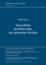 Sava Mrkalj als Reformator der serbischen Kyrilliza - Milo&scaron; Okuka