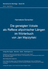 Die geneigten Vokale als Reflexe altpolnischer L&auml;ngen im W&ouml;rterbuch von Jan Mączyński - Hannelore Gonschior