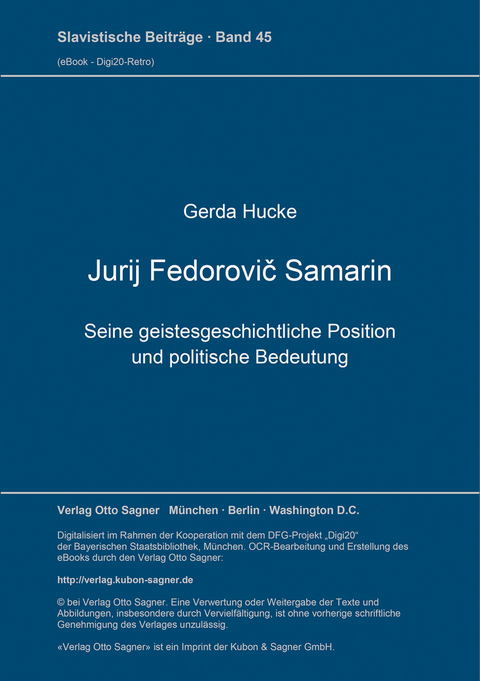 Jurij Fedorovič Samarin. Seine geistesgeschichtliche Position und politische Bedeutung - Gerda Hucke
