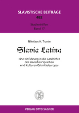 Slavia Latina. Eine Einfuehrung der slavischen Sprachen und Kulturen Ostmitteleuropas - Nikolaos Trunte