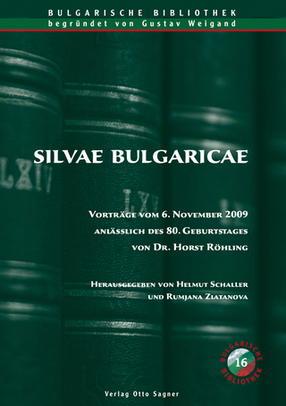 Silvae Bulgaricae. Vorträge vom 6. November 2009 anlässlich des 80. Geburtstages von Dr. Horst Röhling