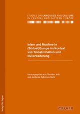 Islam und Muslime in (S&uuml;dost) Europa im Kontext von Transformation und EU-Erweiterung - 