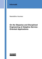On the Stepwise and Disciplined Engineering of Adaptive Service-Oriented Applications - Nasreddine Aoumeur