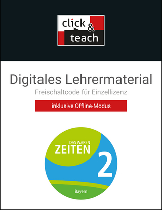 Das waren Zeiten – Neue Ausgabe Bayern / Das waren Zeiten Bayern click & teach 2 Box
