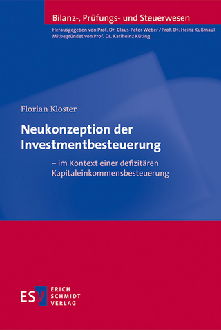 Neukonzeption der Investmentbesteuerung – im Kontext einer defizitären Kapitaleinkommensbesteuerung