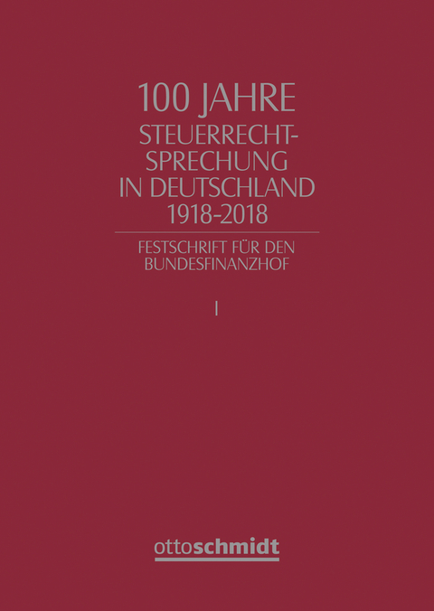 100 Jahre Steuerrechtsprechung in Deutschland - 