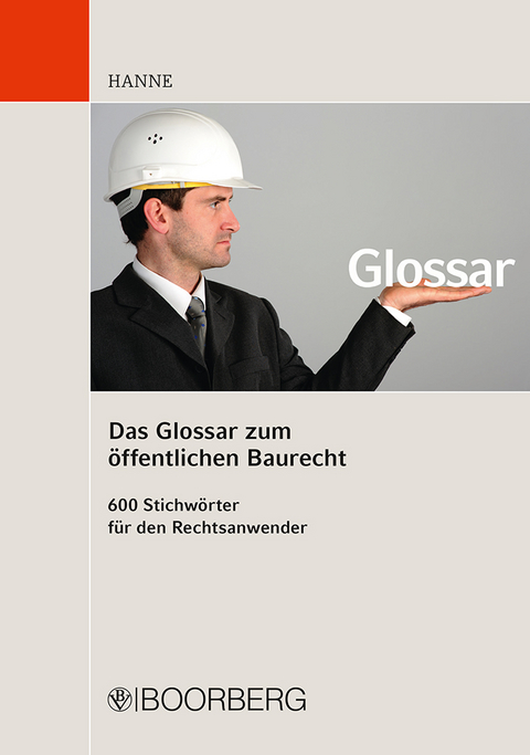 Das Glossar zum öffentlichen Baurecht - Wolfgang Hanne