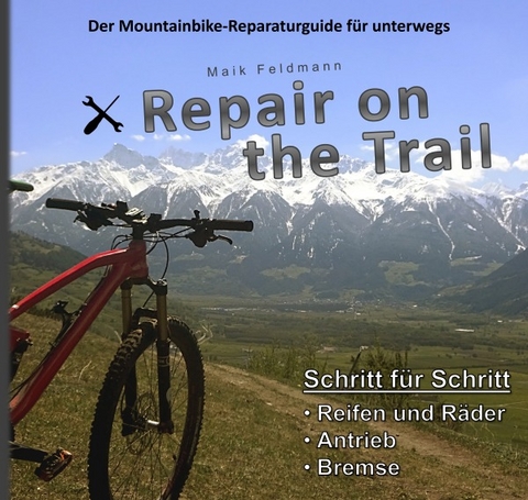 Repair on the Trail - Maik Feldmann