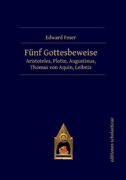 Fünf Gottesbeweise - Edward Feser