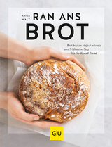 Ran ans Brot! - Anna Walz