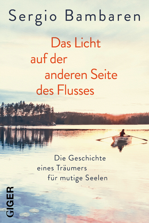 Das Licht auf der anderen Seite des Flusses - Sergio Bambaren