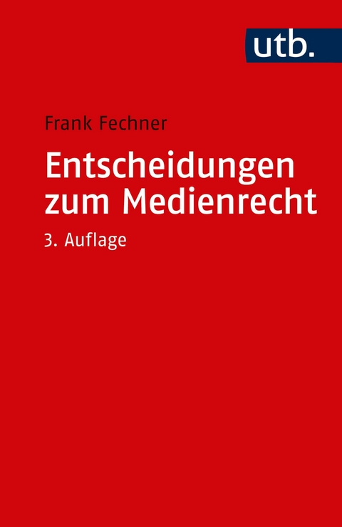 Entscheidungen zum Medienrecht - Frank Fechner