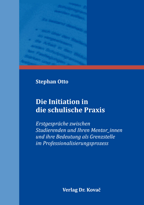 Die Initiation in die schulische Praxis - Stephan Otto