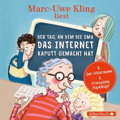Der Tag, an dem die Oma das Internet kaputt gemacht hat - Marc-Uwe Kling