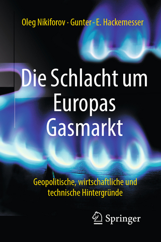 Die Schlacht um Europas Gasmarkt