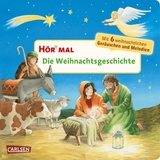 H&ouml;r mal (Soundbuch): Die Weihnachtsgeschichte - Julia Hofmann