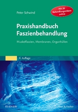 Praxishandbuch Faszienbehandlung - Schwind, Peter