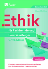 Ethik f&uuml;r Fachfremde und Berufseinsteiger 9-10 - Michael Richling