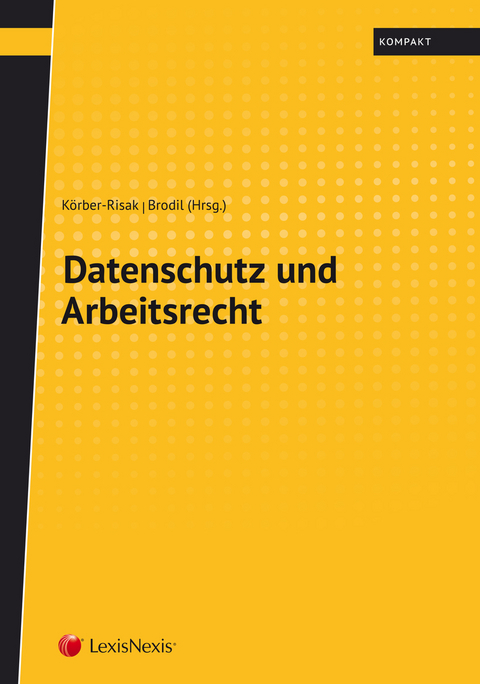 Datenschutz und Arbeitsrecht - 