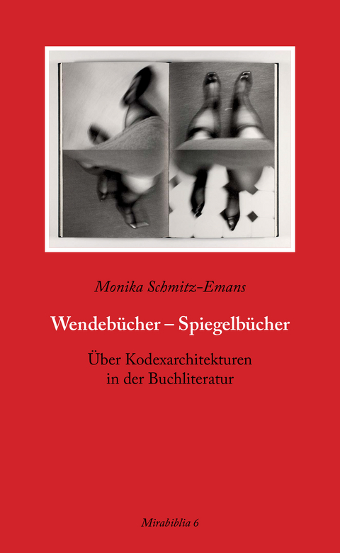 Wendeb&uuml;cher &ndash; Spiegelb&uuml;cher - Monika Schmitz-Emans