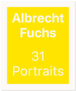 Albrecht Fuchs. 31 Portraits