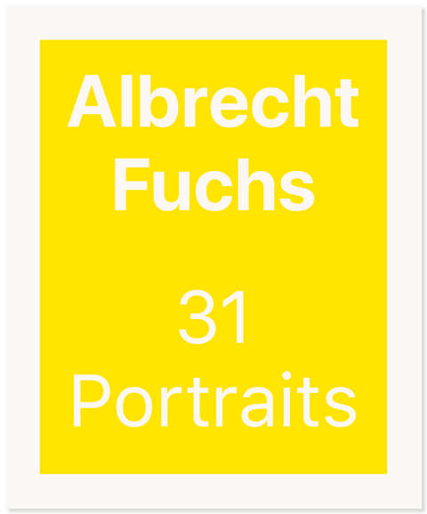 Albrecht Fuchs. 31 Portraits - 