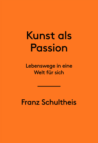 Franz Schultheis. Kunst als Passion. Lebenswege in eine Welt für sich