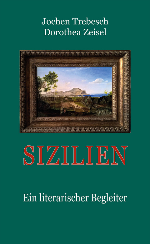 Sizilien - Jochen Trebesch, Dorothea Zeisel