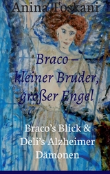 Braco &ndash; kleiner Bruder, gro&szlig;er Engel - Anina Toskani