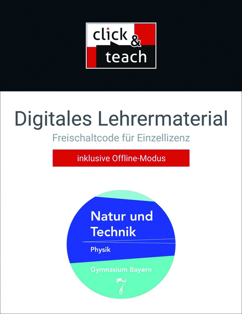 Natur und Technik – Gymnasium Bayern / Natur und Technik click & teach 7 Box - Alexander Bächmann, Rainer Dietrich, Christian Fauser, Stephan Feuerpfeil, Robert Jäger, Sandra Kress, Rüdiger Janner, Wolfgang Kellner, Bastian Kölbl, Eva-Maria Meyer, Martin Schalk, Andreas Sinzinger