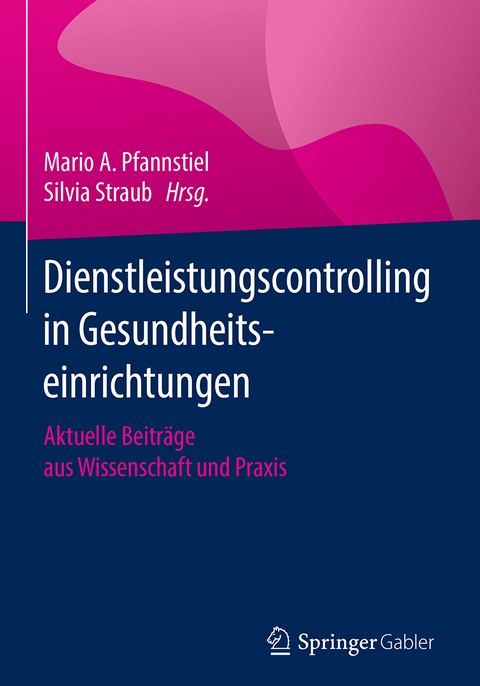 Dienstleistungscontrolling in Gesundheitseinrichtungen - 