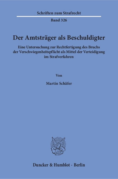 Der Amtstr&auml;ger als Beschuldigter. - Martin Sch&auml;fer