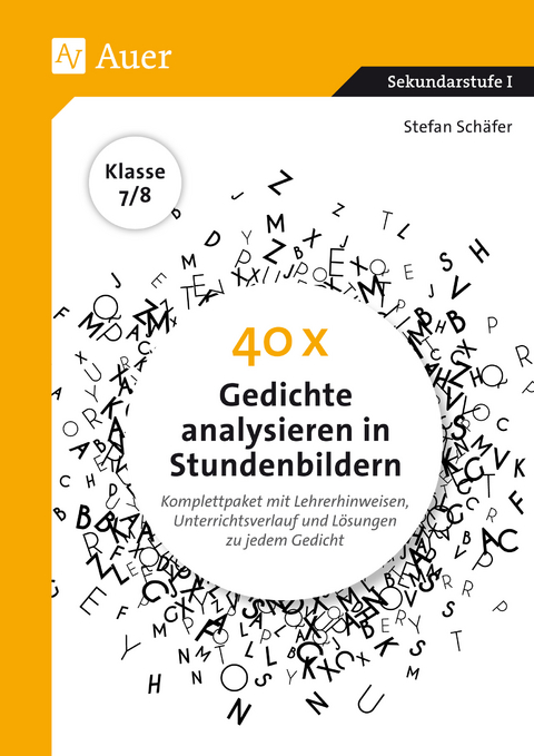 40 x Gedichte analysieren in Stundenbildern 7-8 - Stefan Sch&auml;fer
