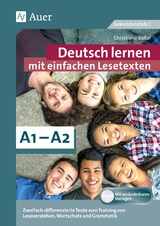 Deutsch lernen mit einfachen Lesetexten : A1-A2 - Christiane B&ouml;&szlig;el