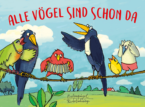 Alle V&ouml;gel sind schon da - Heinrich Hoffmann Von Fallersleben