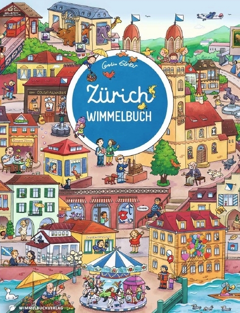 Z&uuml;rich Wimmelbuch - Das gro&szlig;e Bilderbuch ab 2 Jahre