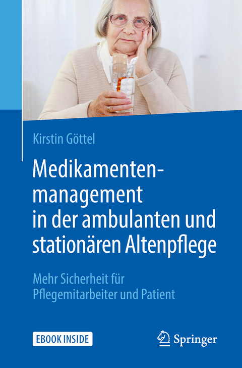 Medikamentenmanagement in der ambulanten und station&auml;ren Altenpflege - Kirstin G&ouml;ttel
