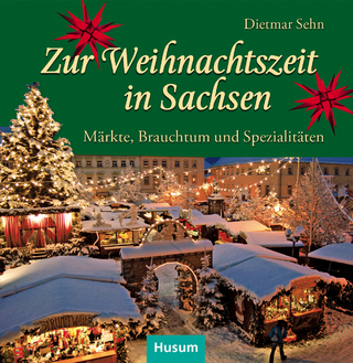 Zur Weihnachtszeit in Sachsen