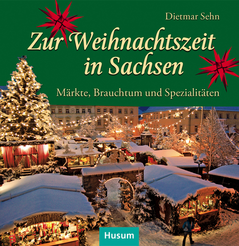 Zur Weihnachtszeit in Sachsen - Dietmar Sehn