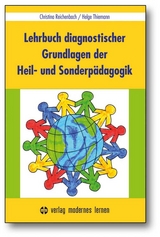 Lehrbuch diagnostischer Grundlagen der Heil- und Sonderp&auml;dagogik - Christina Reichenbach, Helge Thiemann