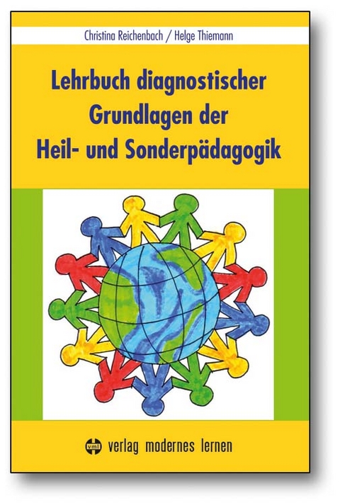 Lehrbuch diagnostischer Grundlagen der Heil- und Sonderp&auml;dagogik - Christina Reichenbach, Helge Thiemann