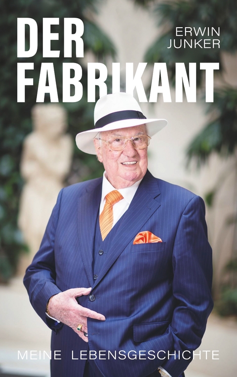 Der Fabrikant - Erwin Junker